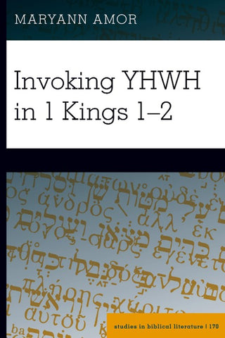 Invoking YHWH in 1 Kings 1–2