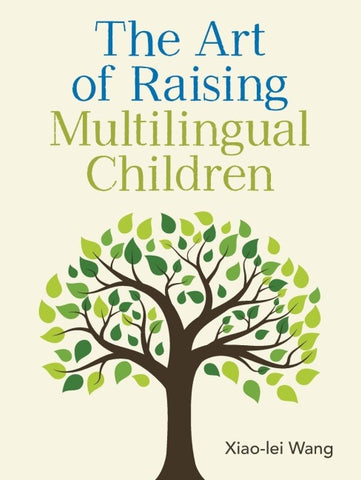 The Art of Raising Multilingual Children