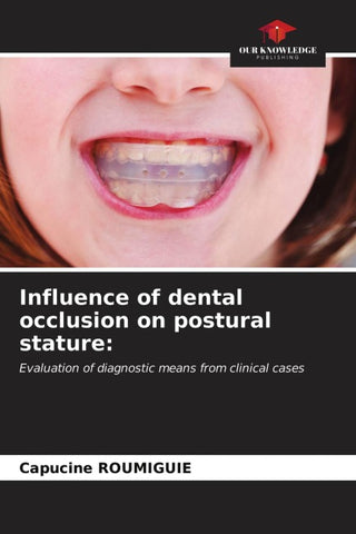 Influence of dental occlusion on postural stature: