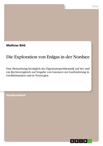 Die Exploration von Erdgas in der Nordsee