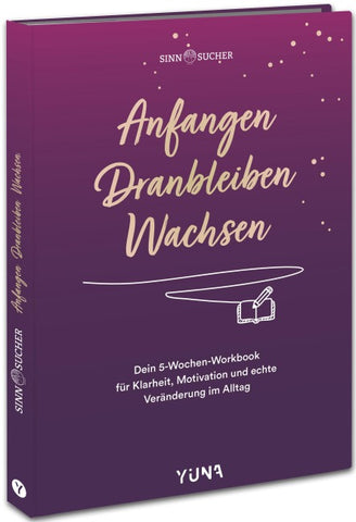 Anfangen. Dranbleiben. Wachsen