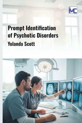 Prompt IDENTIFICATION of PSYCHOTIC DISORDERS