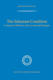 The Inhuman Condition