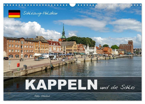 Schleswig-Holstein - Kappeln und die Schlei (Wandkalender 2027 DIN A3 quer), CALVENDO Monatskalender