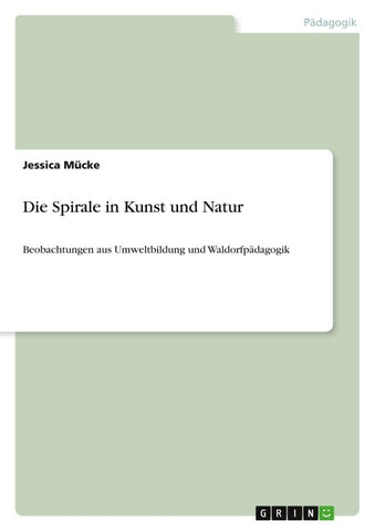 Die Spirale in Kunst und Natur