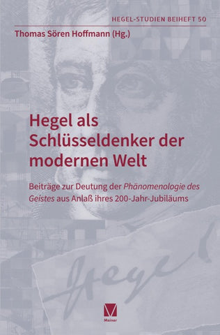 Hegel als Schlüsseldenker der modernen Welt
