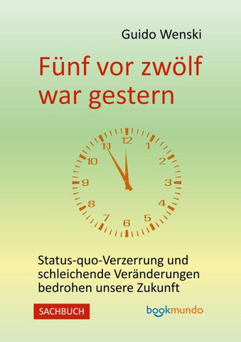 Fünf vor zwölf war gestern