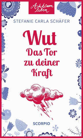 Wut – Das Tor zu deiner Kraft