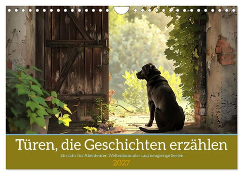 Türen, die Geschichten erzählen (Wandkalender 2027 DIN A4 quer), CALVENDO Monatskalender