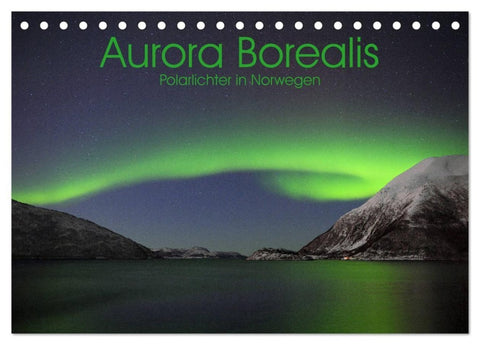 Aurora Borealis: Polarlichter in Norwegen (Tischkalender 2027 DIN A5 quer), CALVENDO Monatskalender
