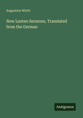 New Lenten Sermons, Translated from the German