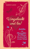 Umgelenkt und los! - Ein philosophisches Kinderbuch für Erwachsene
