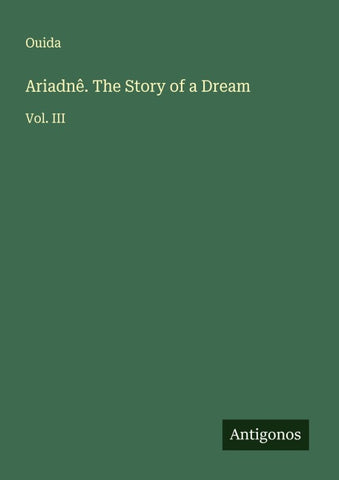 Ariadnê. The Story of a Dream