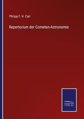 Repertorium der Cometen-Astronomie
