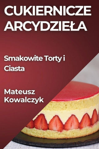 Cukiernicze Arcydzie¿a