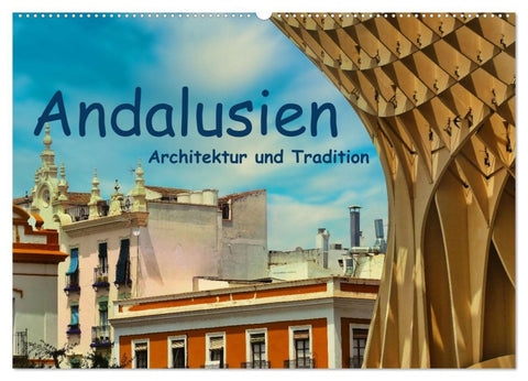 Andalusien, Architektur und Tradition (Wandkalender 2026 DIN A2 quer), CALVENDO Monatskalender
