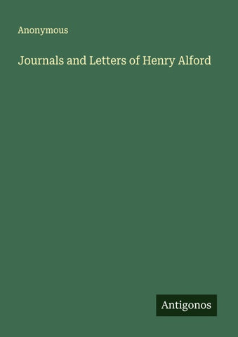 Journals and Letters of Henry Alford