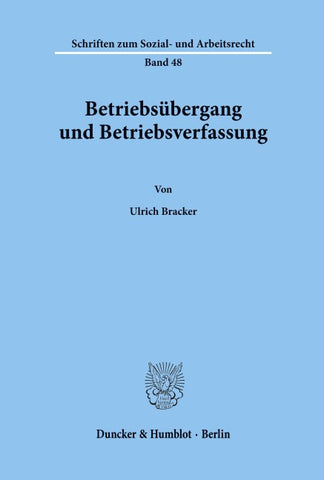 Betriebsübergang und Betriebsverfassung.