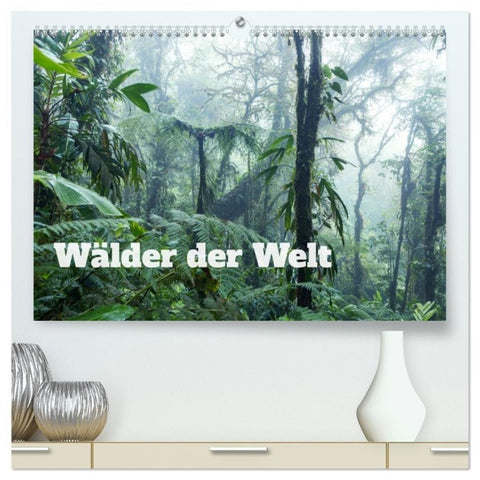 Wälder der Welt (hochwertiger Premium Wandkalender 2027 DIN A2 quer), Kunstdruck in Hochglanz