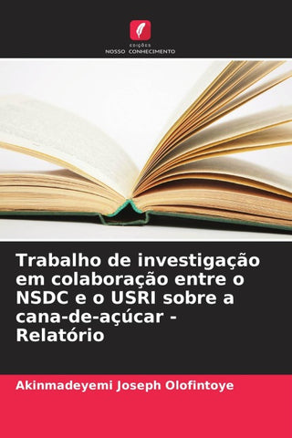 Trabalho de investigação em colaboração entre o NSDC e o USRI sobre a cana-de-açúcar - Relatório