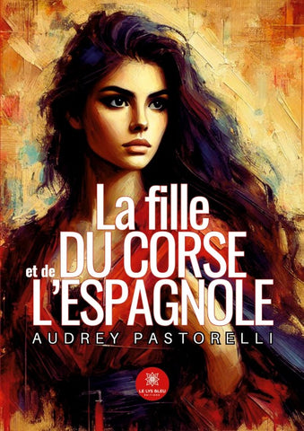 La fille du Corse et de l'Espagnole