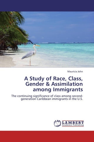 A Study of Race, Class, Gender & Assimilation among Immigrants