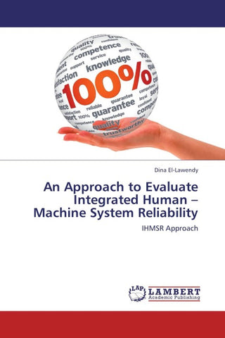 An Approach to Evaluate Integrated Human - Machine System Reliability
