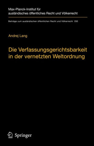 Die Verfassungsgerichtsbarkeit in der vernetzten Weltordnung