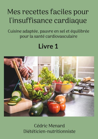 Mes recettes faciles pour l'insuffisance cardiaque