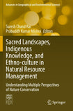 Sacred Landscapes, Indigenous Knowledge, and Ethno-culture in Natural Resource Management
