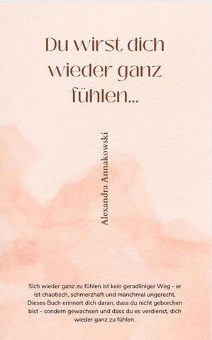 DU WIRST DICH WIEDER GANZ FÜHLEN...