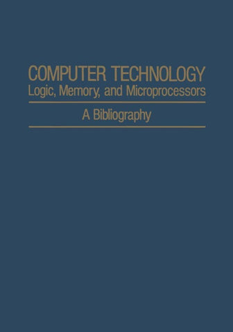 Computer Technology: Logic, Memory, and Microprocessors