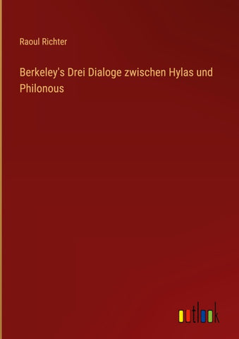 Berkeley's Drei Dialoge zwischen Hylas und Philonous