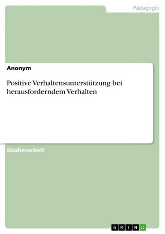 Positive Verhaltensunterstützung bei herausforderndem Verhalten