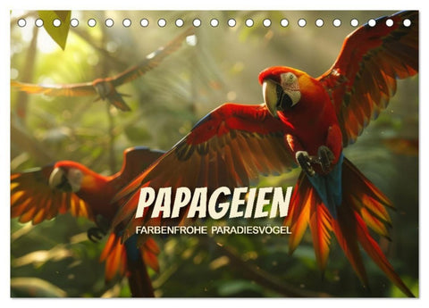 Papageien - Farbenfrohe Paradiesvögel (Tischkalender 2027 DIN A5 quer), CALVENDO Monatskalender