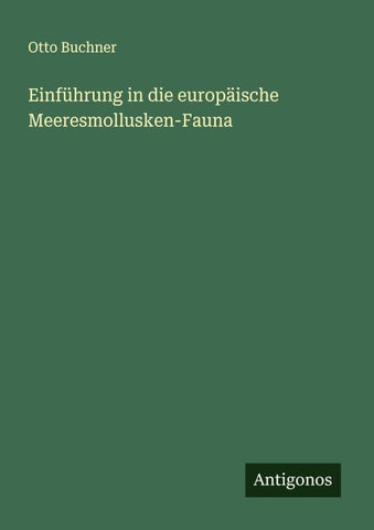 Einführung in die europäische Meeresmollusken-Fauna