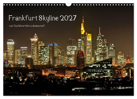 Frankfurt Skyline von Petrus Bodenstaff (Wandkalender 2027 DIN A3 quer), CALVENDO Monatskalender