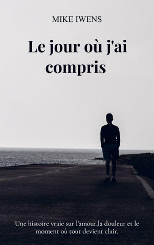 Le jour où j'ai compris