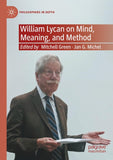 William Lycan on Mind, Meaning, and Method
