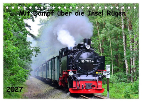 Mit Dampf über die Insel Rügen (Tischkalender 2027 DIN A5 quer), CALVENDO Monatskalender