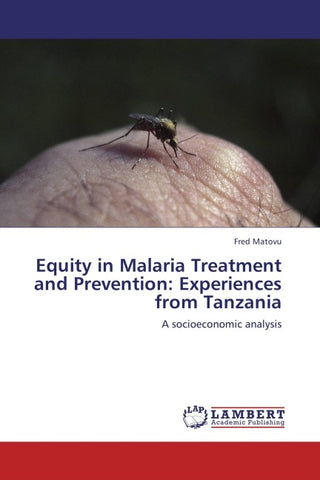Equity in Malaria Treatment and Prevention: Experiences from Tanzania