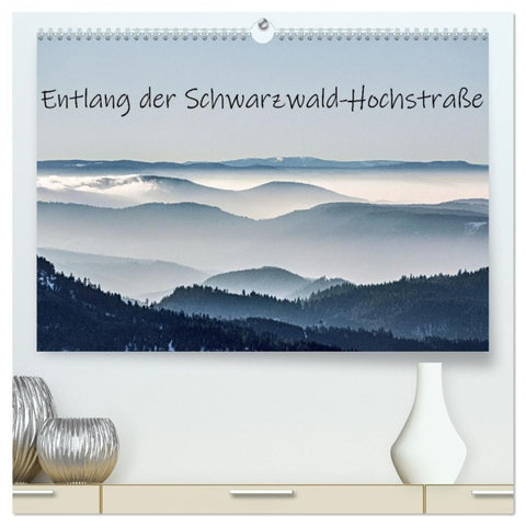 Entlang der Schwarzwald-Hochstraße (hochwertiger Premium Wandkalender 2027 DIN A2 quer), Kunstdruck in Hochglanz