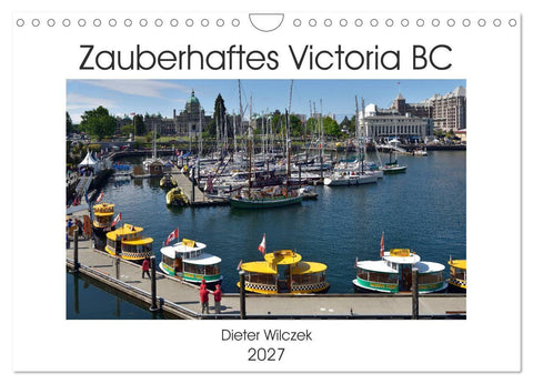 Zauberhaftes Victoria BC (Wandkalender 2027 DIN A4 quer), CALVENDO Monatskalender
