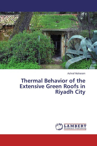 Thermal Behavior of the Extensive Green Roofs in Riyadh City