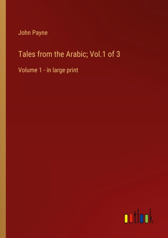 Tales from the Arabic; Vol.1 of 3