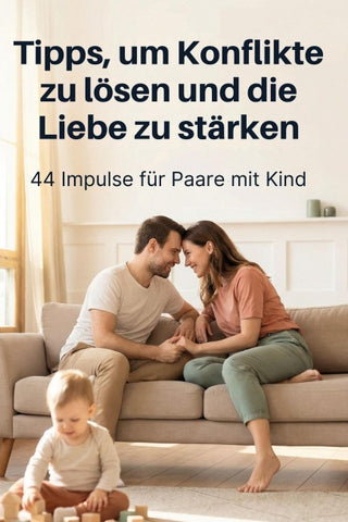 Tipps, um Konflikte zu lösen und die Liebe zu stärken