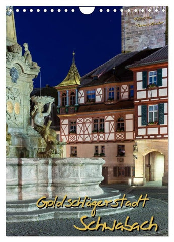 Goldschlägerstadt Schwabach (Wandkalender 2027 DIN A4 hoch), CALVENDO Monatskalender