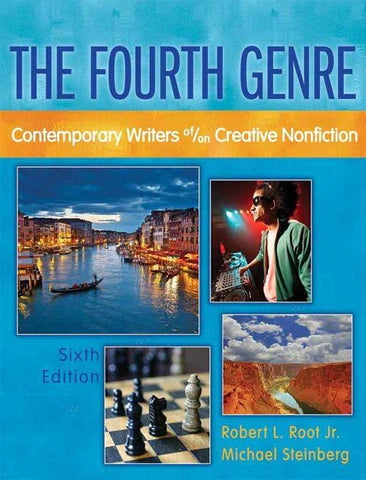 Fourth Genre, The: Contemporary Writers of/on Creative Nonfiction