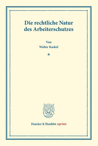 Die rechtliche Natur des Arbeiterschutzes.