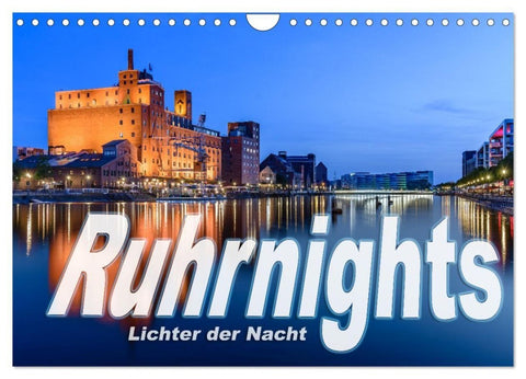 Ruhrnights (Wandkalender 2027 DIN A4 quer), CALVENDO Monatskalender